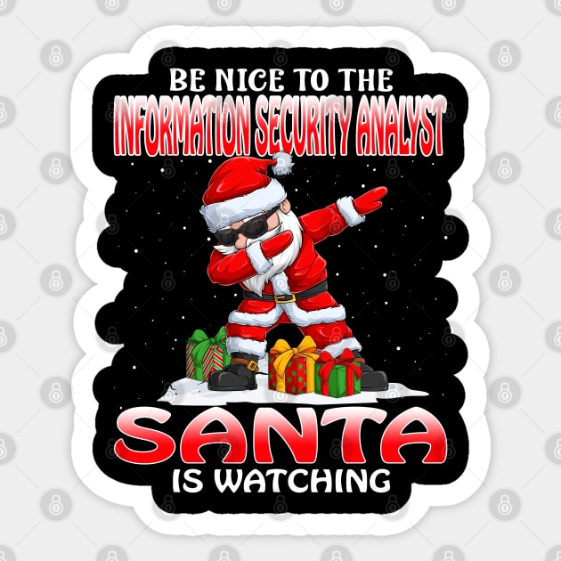 Be Nice To The Information Security Analyst Santa  Santa is Watching Sticker by intelus